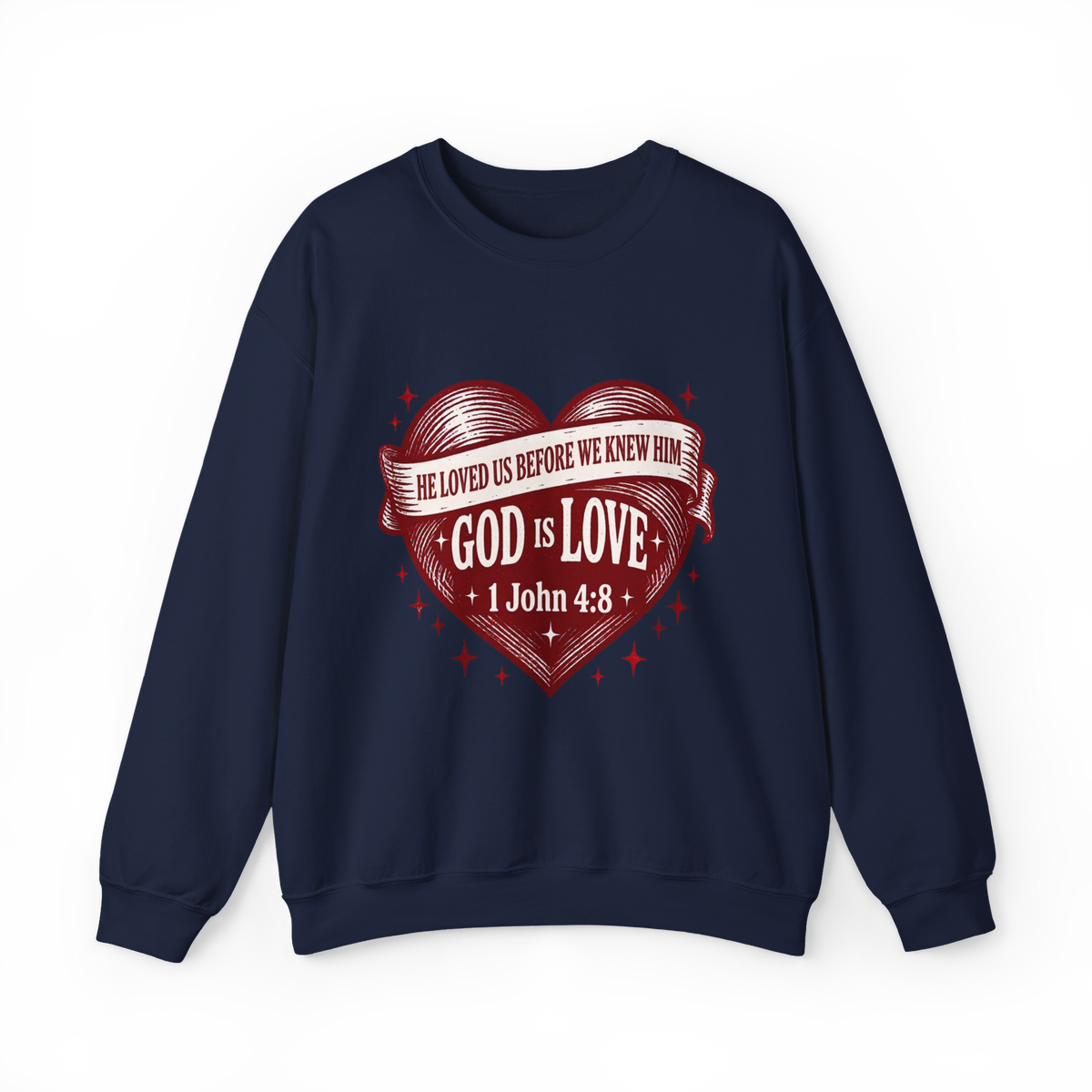 God Is Love Heart Sweatshirt - Christian Faith Scripture 1 John 4:8